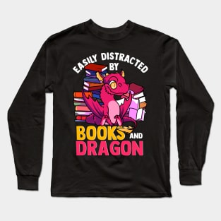 Easily Distracted by Books and Dragon Bookaholic Long Sleeve T-Shirt